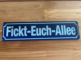 Blechschild “Fickt-Euch-Allee” 40x10cm