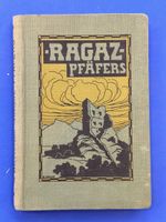 Ragaz-Pfäfers. Der Kurort und seine Umgebung 1910