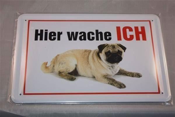 Insegne: Blechschild- MOPS-HIER WACHE ICH – Nuovo e nell'imballaggio originale da Rupperswil venduto da big-one-sale