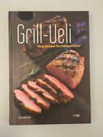Grill-Ueli - Neue Rezepte für Outdoorköche - FONA 2012