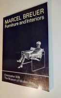 MARCEL BREUER - Furniture and Interiors. EA Edit. MOMA 1981