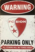 FC Sion Parking Only Blechschild Tourbillon Auto Englisch