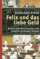 Piper Nikolaus - Felix und das liebe Geld / vom Reich.......