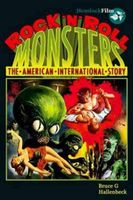 Rock n Roll Monsters  The American International (AIP) Story