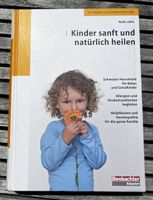 Kinder sanft und natürlich heilen 