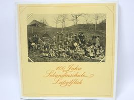 Buch 100 Jahre Sekundarschule Lützelflüh, 1879 - 1979