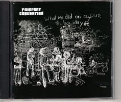 Fairport Convention What We Did On Our Holidays