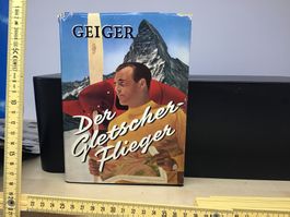 Geiger - Der Gletscher-Flieger (Buch) 1961