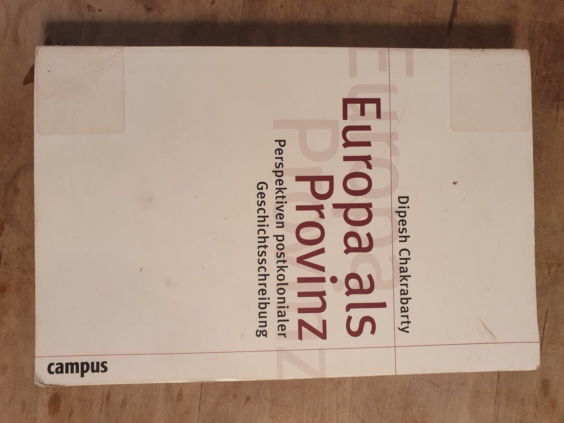 Bücher: Europa als Provinz Dipesh Chakrabarty Campus – Gebraucht aus Zürich von loosebone