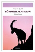 Bündner Alptraum  -  Philipp Gurt