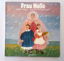 Frau Holle / Märchen Bilderbuch Atonella Bolliger - Savelli