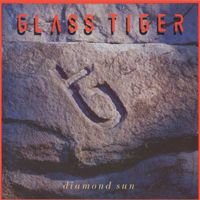 Glass Tiger – Diamond Sun - Vergriffen!