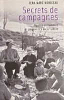 Secrets De Campagnes Figures Et Familles Paysannes Au XX° Si