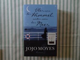 Jojo Moyes - Über uns der Himmel unter uns das Meer - B647