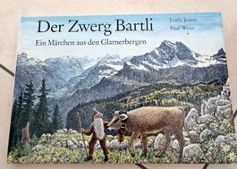 Der Zwerg Bartli Ein Märchen aus den Glarnerbergen