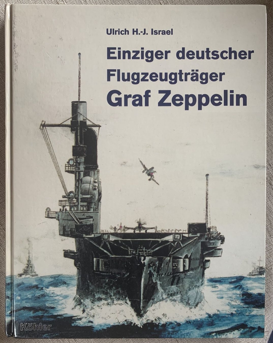 Libri: Einziger deutscher Flugzeugträger Graf Zeppelin – Usato da Volketswil venduto da zwitsch33