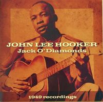 John Lee Hooker – Jack O'Diamonds (1949 Recordings)