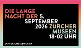 2 Tickets DIE LANGE NACHT DER ZÜRCHER MUSEEN - 5.9.26