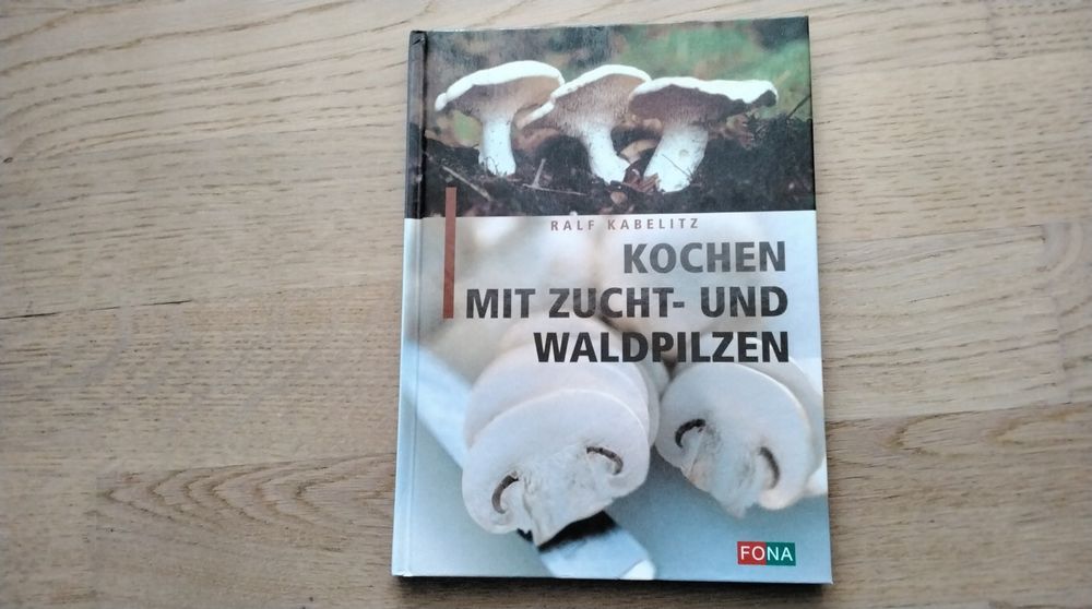 KOCHEN MIT ZUCHT UND WALDPILZEN | Kaufen auf Ricardo