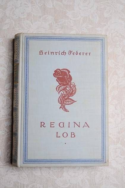 Livres: Heinrich Federer Buch "Regina Lob" – D'occasion à Basel par storchenricardo