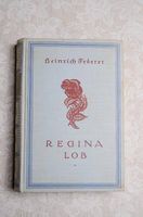 Heinrich Federer Buch "Regina Lob"