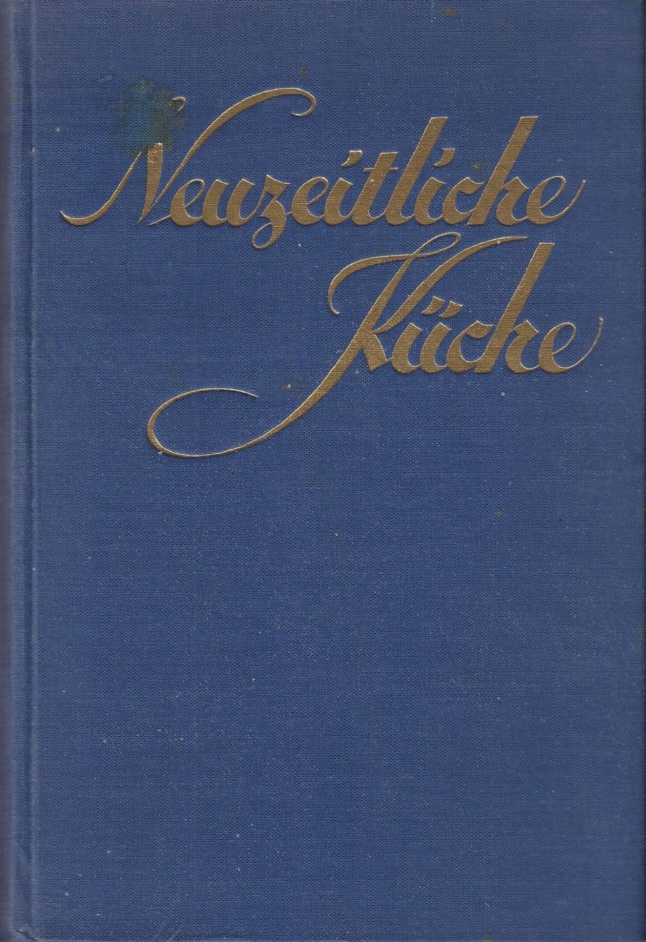 Libri: Die neuzeitliche Küche 1930 – Usato da Bern venduto da Grindelwaldaus