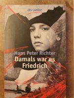Damals war es Friedrich - Hans Peter Richter