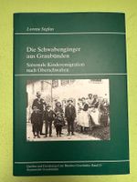Loretta Seglias: Die Schwabengänger aus Graubünden.