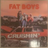FAT BOYS - Crushin’ Lp 1987