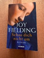 Schau dich nicht um / Joy Fielding / Thriller