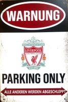 Blechschild Liverpool Parking Only Anfireld Road Deutsch