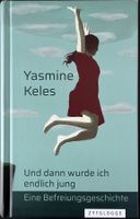 Und dann wurde ich endlich jung – Yasmine Keles – Top