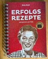 BETTY BOSSI! «Erfolgsrezepte. Gelingsicher seit 1956»