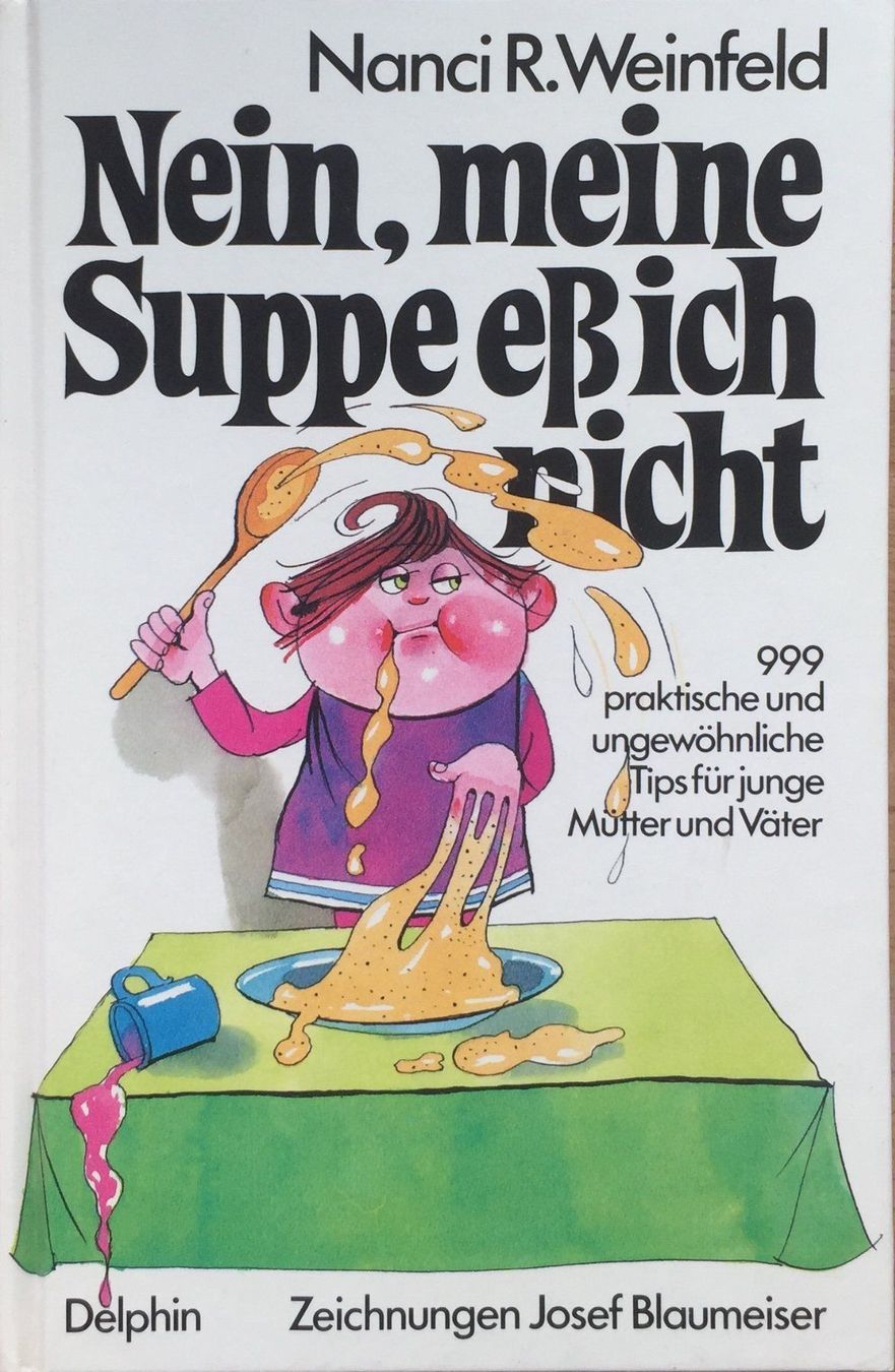 Bücher: Buch - Nein, meine Suppe ess ich nicht – Gebraucht aus Leimbach TG von manu-tg