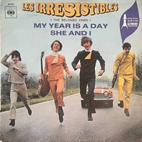 LES IRRESTIBLES - My Year Is A Day / She And I