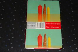 Jonathan Lethem - Als sie über den Tisch kletterte - Roman