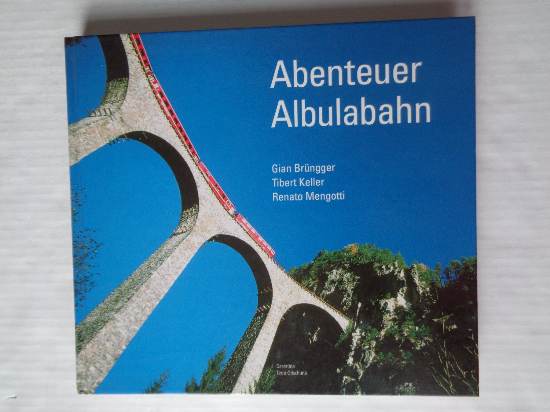 Bücher: Abenteuer Albulabahn – Gebraucht aus Chur von Oregano1