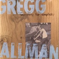 Gregg Allman - Searching for simplicity