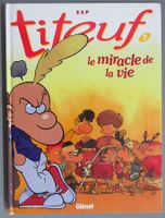 Titeuf - Band 7 - le miracle de la vie - in französisch