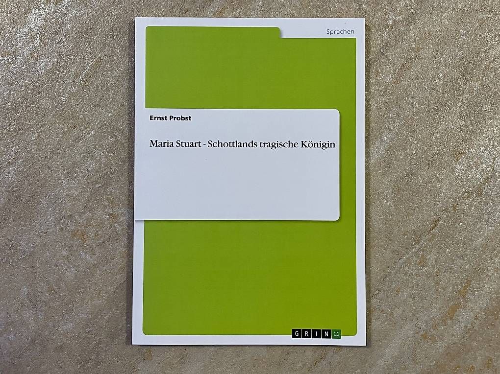 Bücher: MARIA STUART - SCHOTTLANDS TRAGISCHE KÖNIGIN – Gebraucht aus Turbenthal von NicoleZimmerli