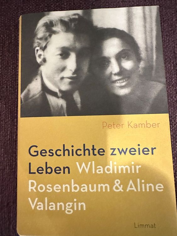 Geschichte 2er Leben W. Rosenbaum & A.Valangin Peter Kamber (Neu ...
