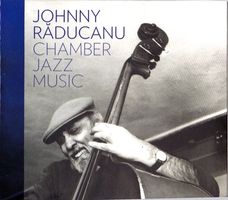 Johnny Răducanu – Chamber Jazz Music, Rumänien, CD, D1