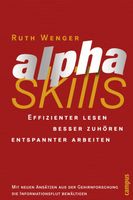 ALPHASKILLS  Effizienter lesen, besser zuhören, entspannter
