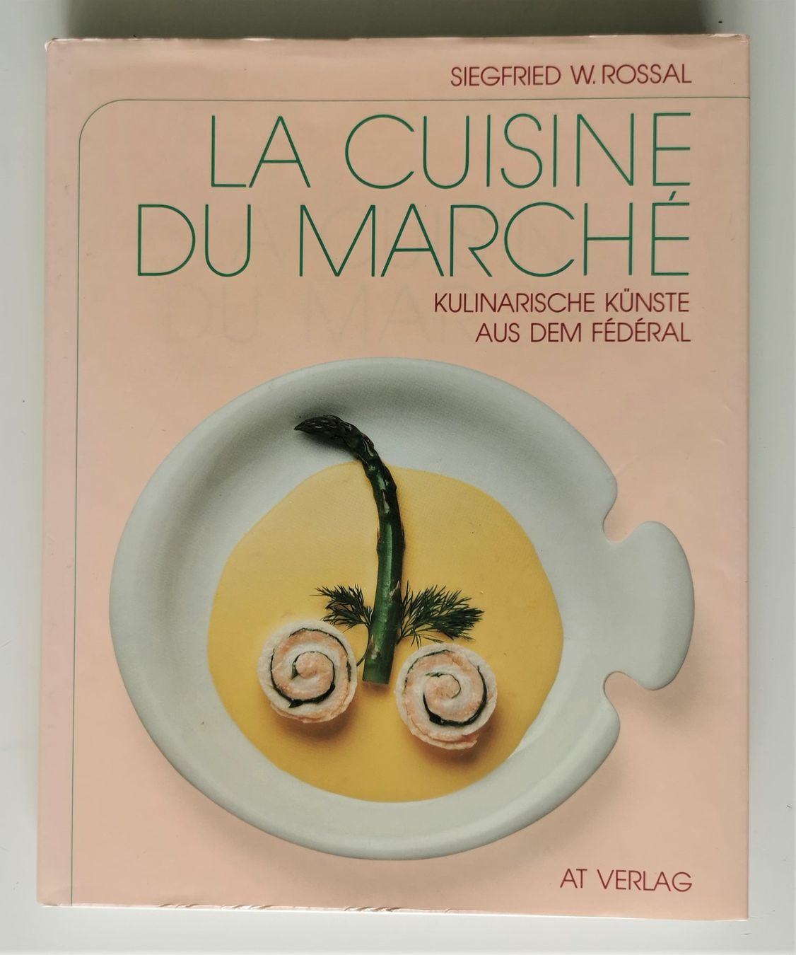 Libri: Siegfried W. Rossal: La cuisine du marché – Usato da Lichtensteig venduto da chlepfshit