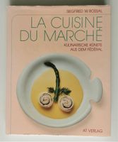Siegfried W. Rossal: La cuisine du marché