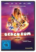 Beach Bum YOU GOTTA GO LOW TO GET HIGH!  Matthew McConaughey