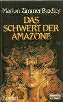 Zimmer Bradley Marion - Das Schwert der Amazone / Fantasy