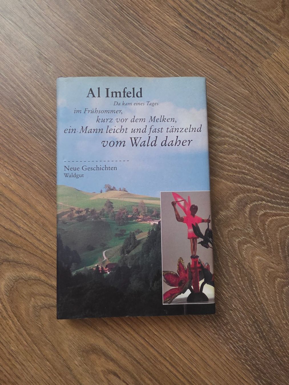 Libri: Al Imfeld - Da kam eines Tages im Frühsommer – Nuovo (secondo la descrizione) da Nebikon venduto da Japostyle_2