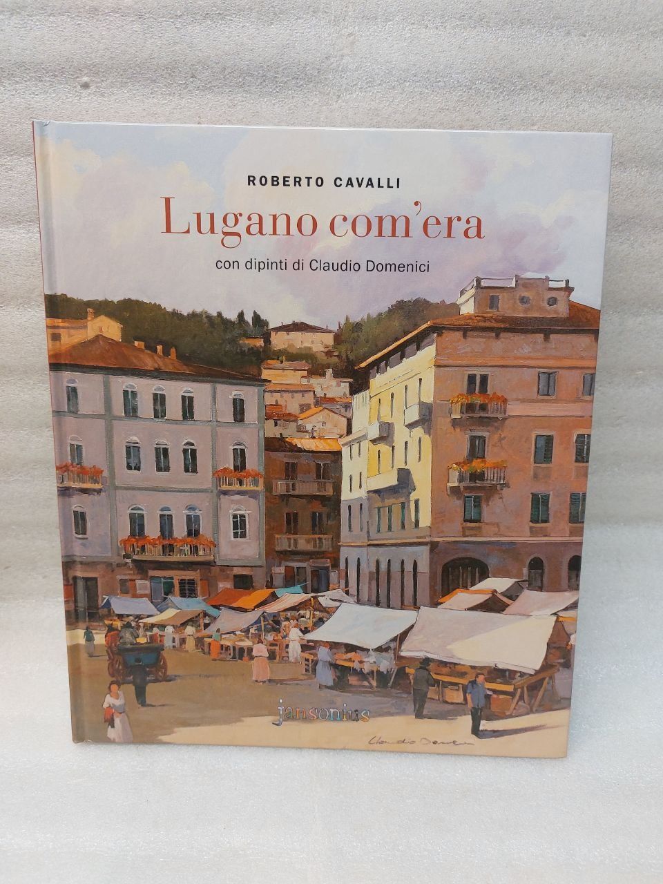 Livres: Libro - Lugano com'era - Roberto Cavalli – D'occasion à Pambio Noranco par Pol69