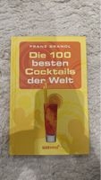 Cocktail-Rezepte: Die 100 Besten der Welt!